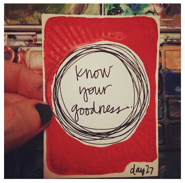know your goodness
